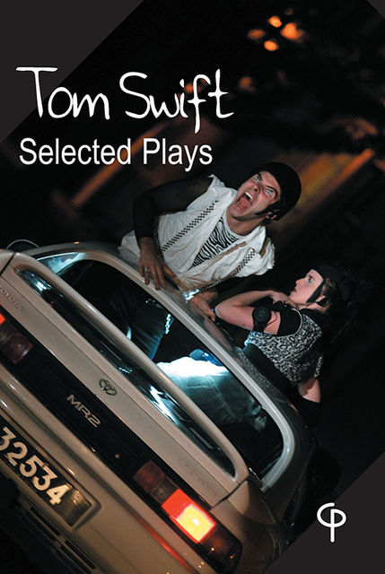 Tom Swift Selected Plays, Peter Crawley, Tom Swift