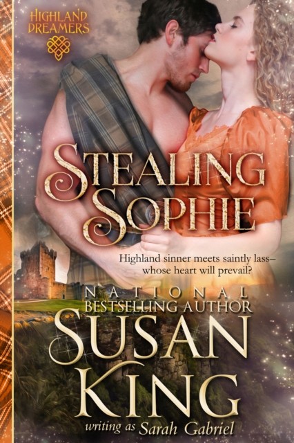 Stealing Sophie (Highland Dreamers, Book 1), Susan King