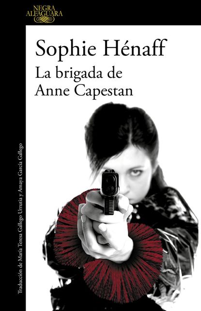 La brigada de Anne Capestan (Spanish Edition), Sophie Hénaff