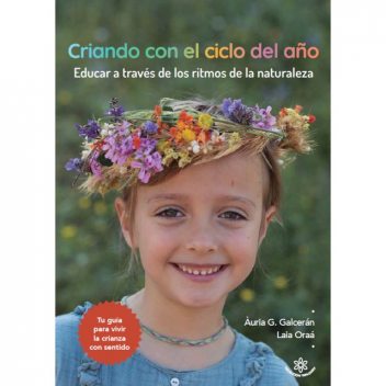 Criando con el ciclo del año, Laia Oraá, Àuria G. Galcerán