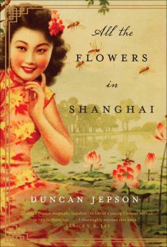 All the Flowers in Shanghai, Duncan Jepson