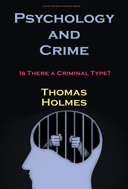 Psychology and Crime, Thomas Holmes