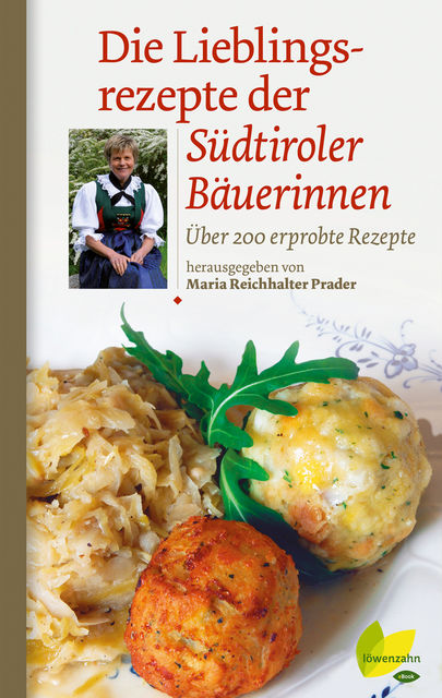 Die Lieblingsrezepte der Südtiroler Bäuerinnen, Maria Reichhalter-Prader