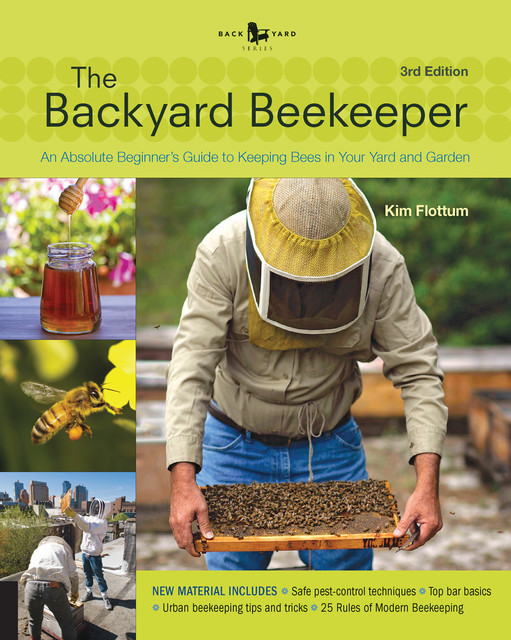 The Backyard Beekeeper – Revised and Updated, Kim Flottum
