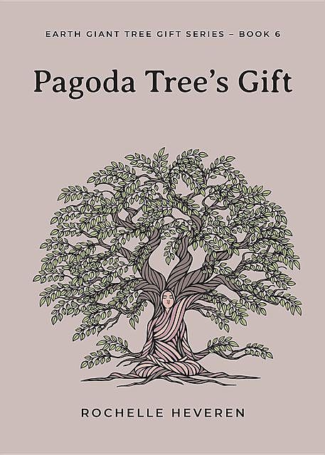 Pagoda Tree's Gift, Rochelle Heveren