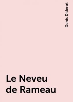 Le Neveu de Rameau, Denis Diderot
