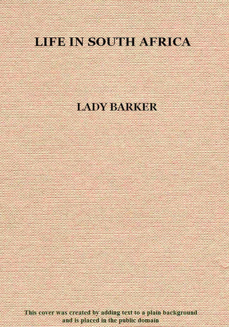 Life in South Africa, Lady Barker