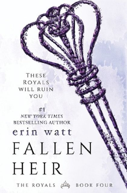 Fallen Heir – #4 The Royals, Erin Watt