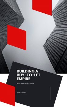 Building a Buy-to-Let Empire, Charles Oliver