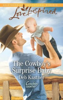 The Cowboy’s Surprise Baby, Deb Kastner