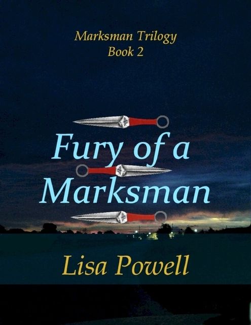 Fury of a Marksman, Marksman Trilogy Book 2, Lisa Powell