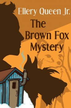 The Brown Fox Mystery, Ellery Queen Jr.