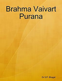 Brahma Vaivart Purana, S.P. Bhagat