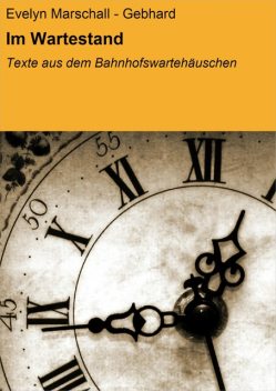 Im Wartestand, Evelyn Marschall – Gebhard