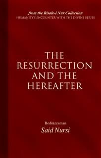 Resurrection And The Hereafter, Bediuzzaman Said Nursi