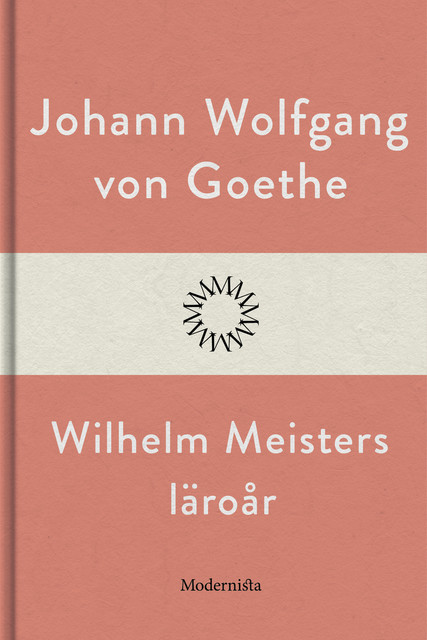 Wilhelm Meisters läroår, Johann Wolfgang von Goethe