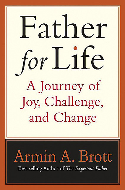 Father for Life, Armin A.Brott