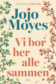 Vi bor her alle sammen, Jojo Moyes