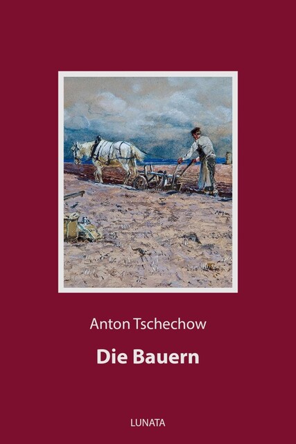 Die Bauern, Anton Tschechow