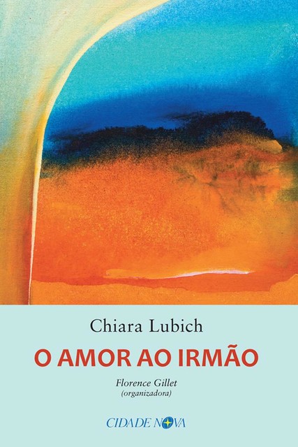 O amor ao irmão, Chiara Lubich