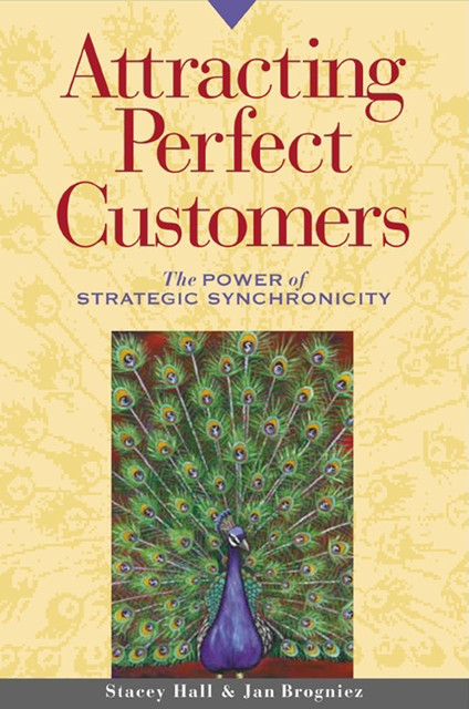 Attracting Perfect Customers, Stacey Hall, Jan Brogniez