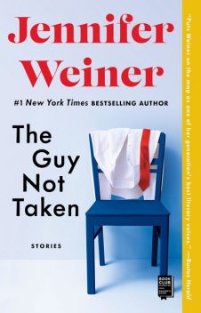 The Guy Not Taken, Jennifer Weiner