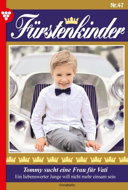 Fürstenkinder 47 – Adelsroman, Annabella Annabella