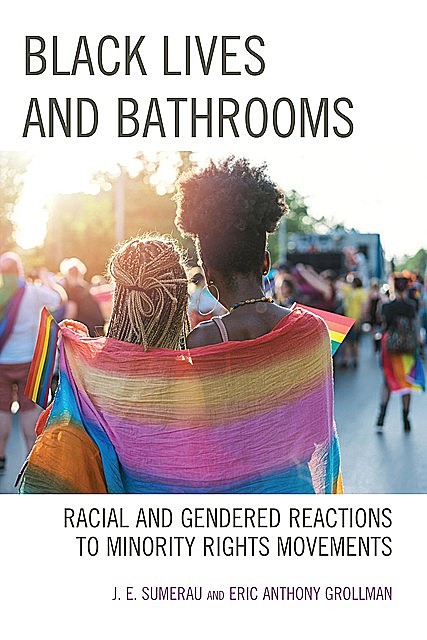 Black Lives and Bathrooms, J.E. Sumerau, Eric Anthony Grollman