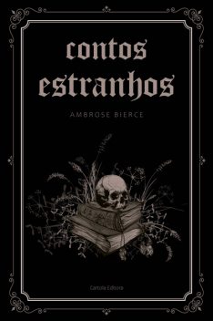Contos estranhos, Ambrose Bierce