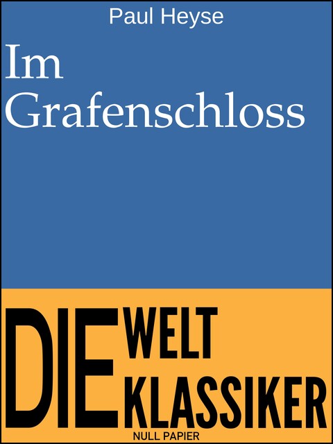 Im Grafenschloss, Paul Heyse