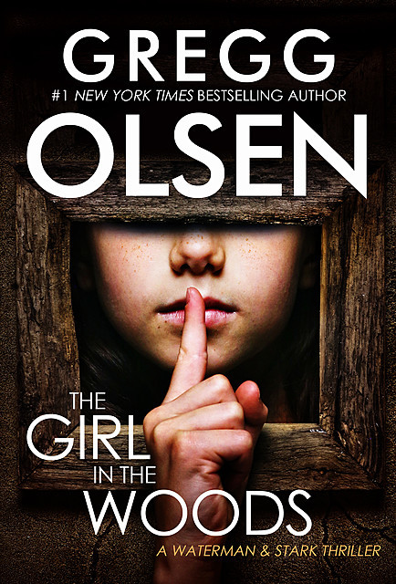 The Girl in the Woods, Gregg Olsen