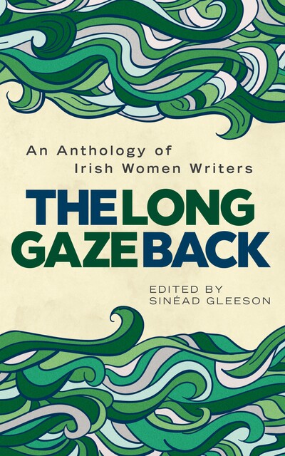 The Long Gaze Back, Sinéad Gleeson