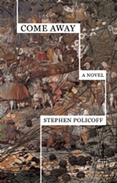 Come Away, Stephen Policoff