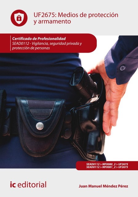 Medios de protección y armamento. SEAD0112, Juan Manuel Méndez Pérez