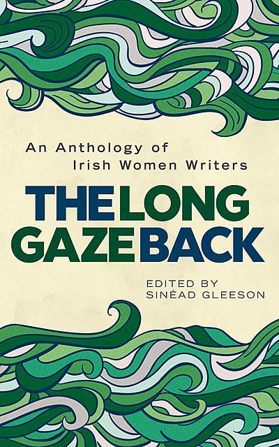 The Long Gaze Back, Sinéad Gleeson