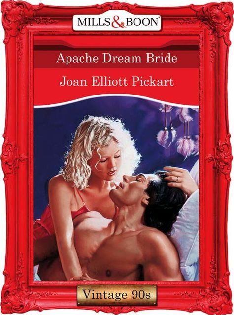 Apache Dream Bride, Joan Elliott Pickart