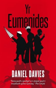 Eumenides, Yr, Daniel Davies