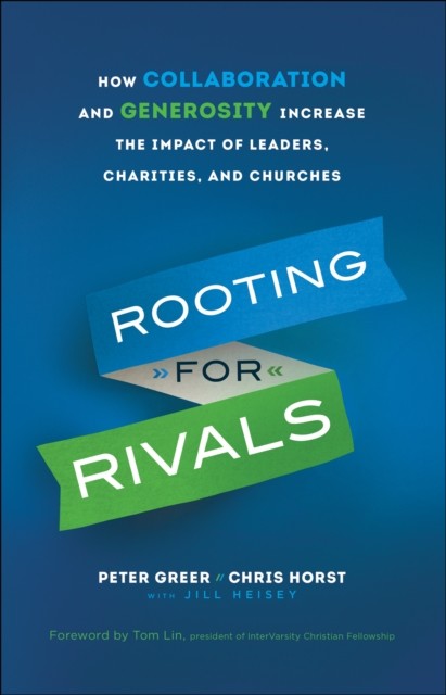Rooting for Rivals, Peter Greer