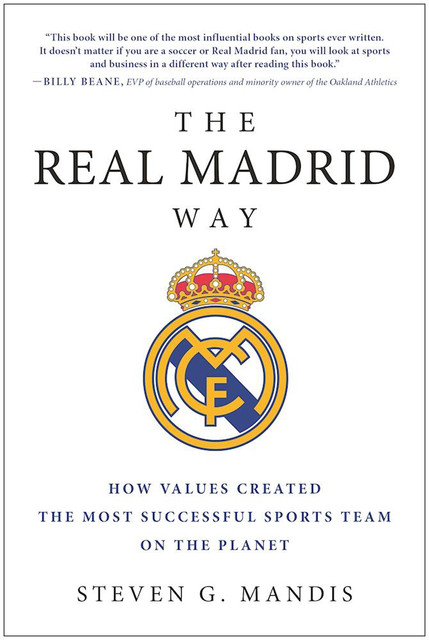 The Real Madrid Way, Steven G. Mandis