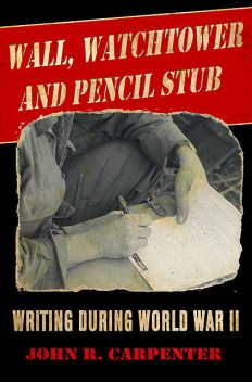 Wall, Watchtower, and Pencil Stub, John Carpenter