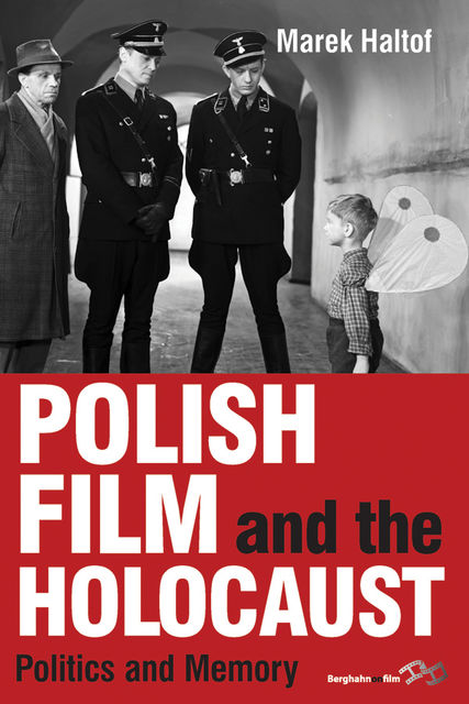 Polish Film and the Holocaust, Marek Haltof