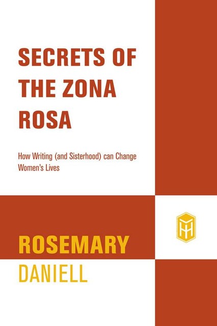 Secrets of the Zona Rosa, Rosemary Daniell