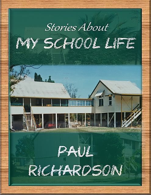 Stories About My School Life, Paul Richardson