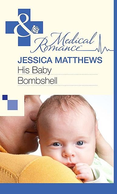 His Baby Bombshell, Jessica Matthews