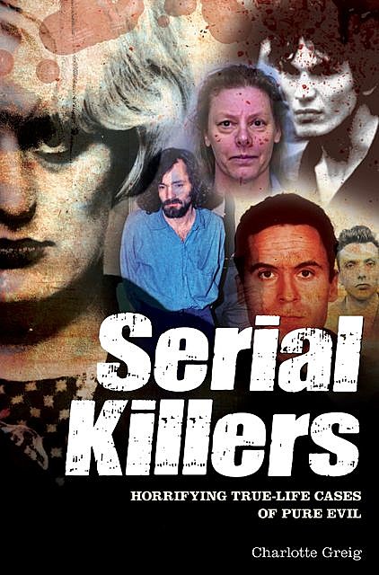Evil Serial Killers, Charlotte Greig