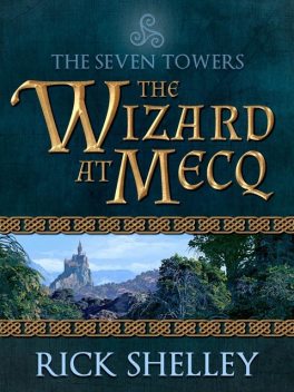 The Wizard at Mecq, Rick Shelley