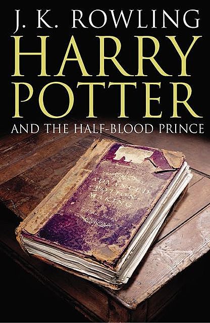 Harry Potter and the Half-Blood Prince, J. K. Rowling