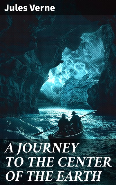 Journey to the Center of the Earth, Jules Verne