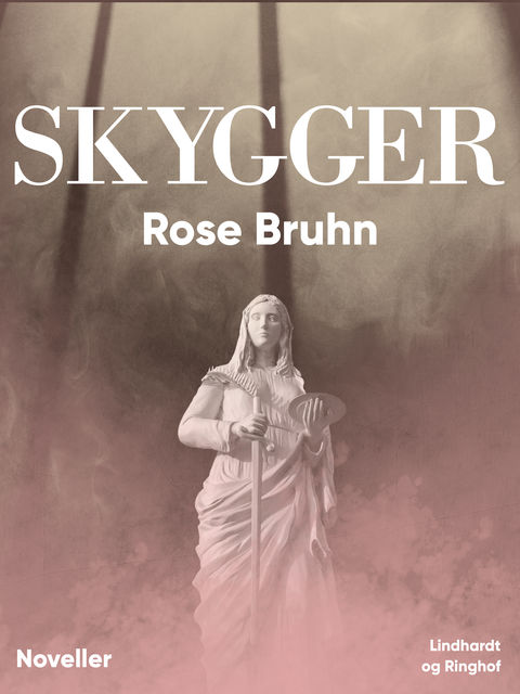 Skygger, Rose Bruhn