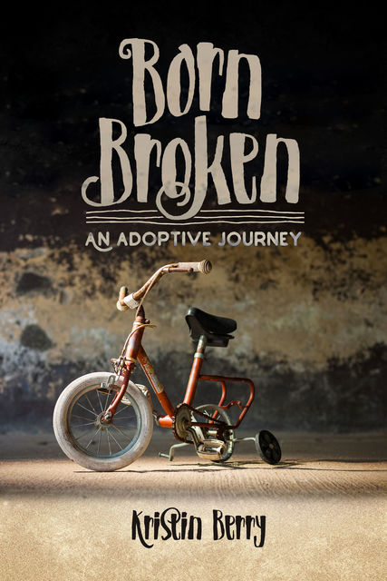 Born Broken, Kristin Berry